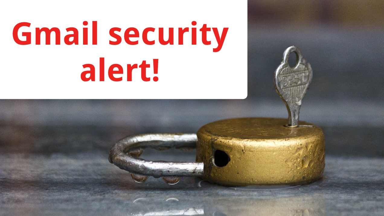 Gmail security alert with photo of opened lock and key